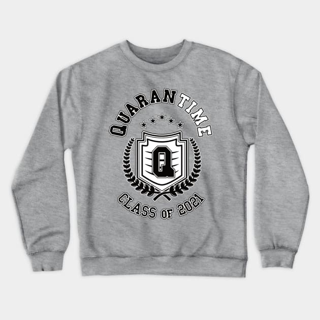 QuaranTime Class of 2021 Crewneck Sweatshirt by dkdesigns27